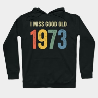 I miss good old 1973 Hoodie